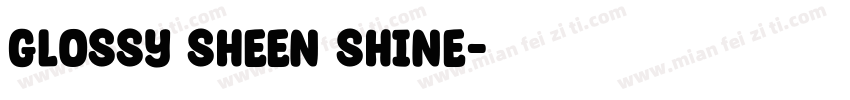 Glossy Sheen Shine字体转换